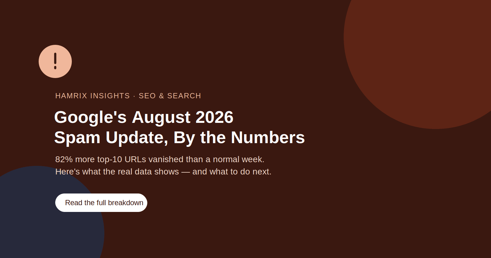 Google's August 2026 Spam Update Was 82% More Disruptive Than Normal Here's What the Data Actually Shows